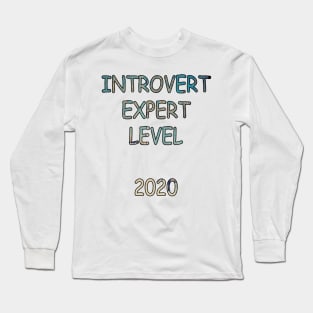 Funny Introvert Expert Level 2020 Graphic Shirts & Gifts Long Sleeve T-Shirt